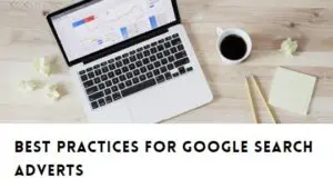 Best practices for Google Search Adverts